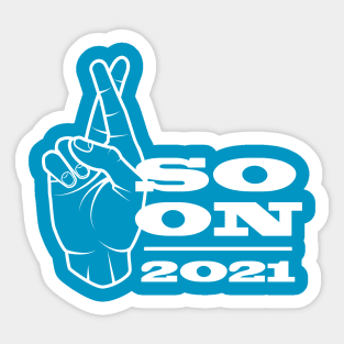 Soon 2021 Sticker